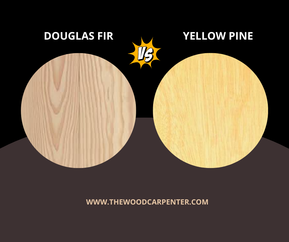 douglas fir vs yellow pine