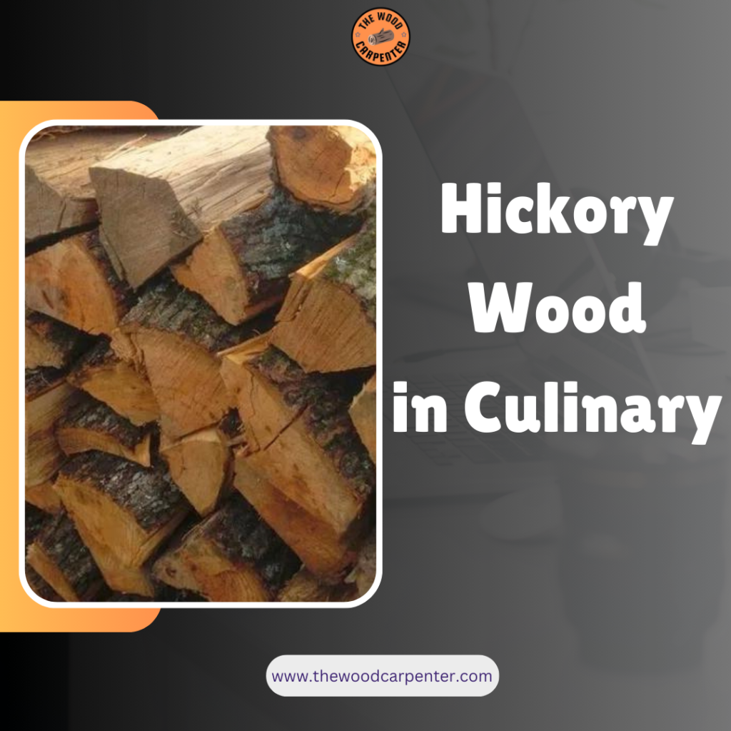 Hickory Wood in Culinary