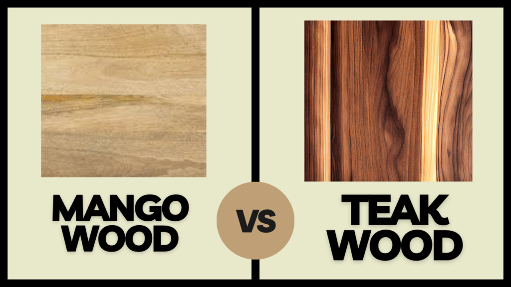 mango wood vs teak