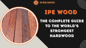 Ipe Wood