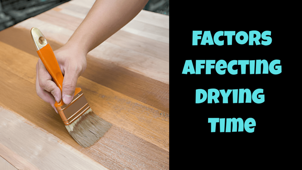 Factors Affecting Drying Time wood stain