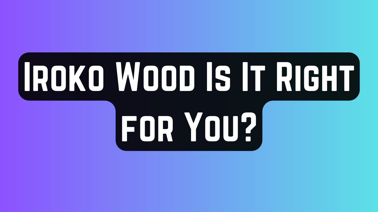 Iroko Wood: Strong, Stylish, But Is It Right for You ? 2 Iroko Wood