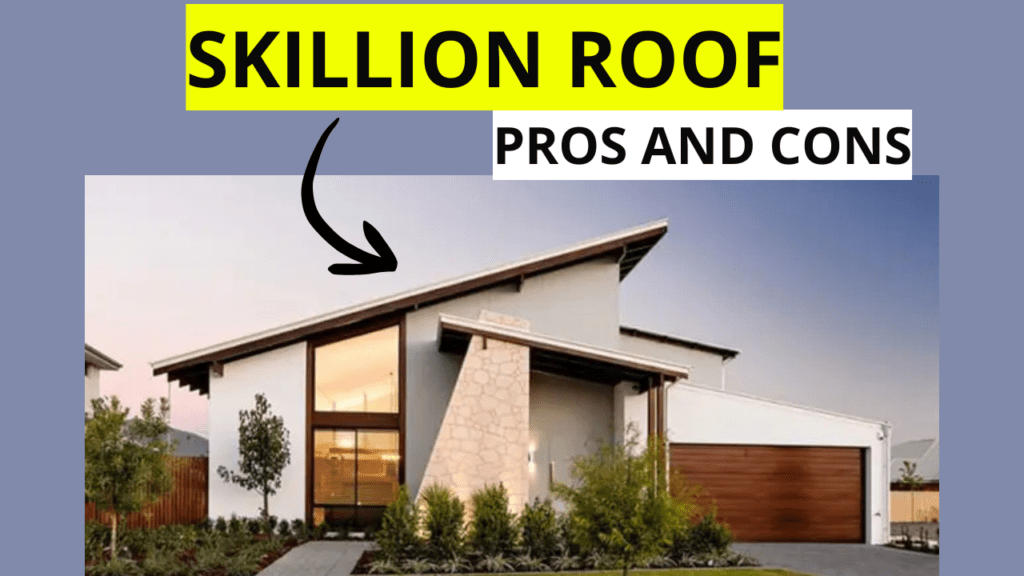 skillion roof pros and cons