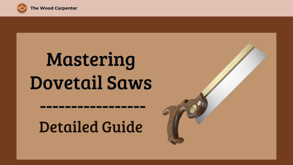 Dovetail Saws Explained: Simple and Clear 1 Dovetail Saws Explained: Simple and Clear
