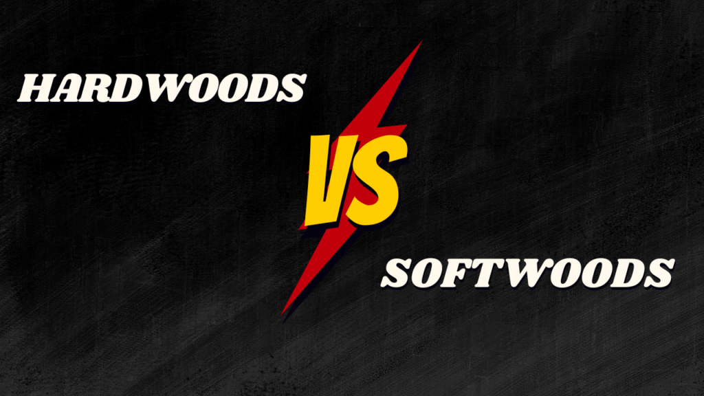 Best Wood Types for Furniture: Revealed ! 2 Hardwoods vs. Softwoods
