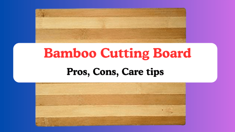 Bamboo Cutting Board: Pros, Cons, Care tips 2 Bamboo Cutting Board