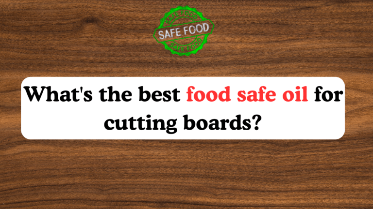 What's the best food safe oil for cutting boards? 3 Food Safe Wood Finishes