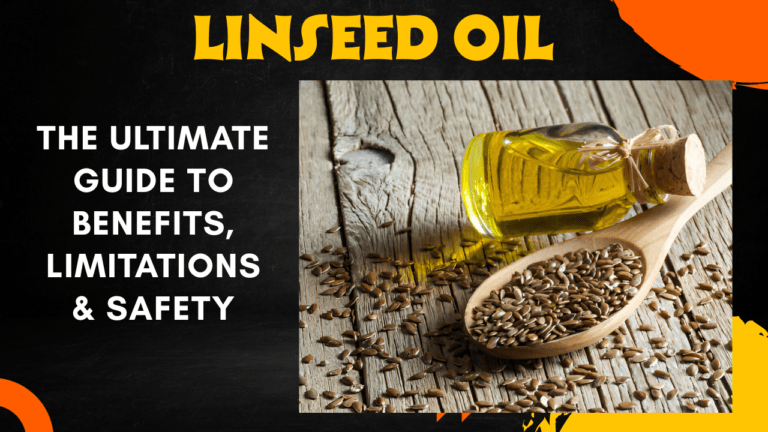 Linseed Oil: The Ultimate Guide to Benefits & limitations 6 Linseed Oil
