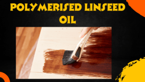 Polymerised Linseed Oil