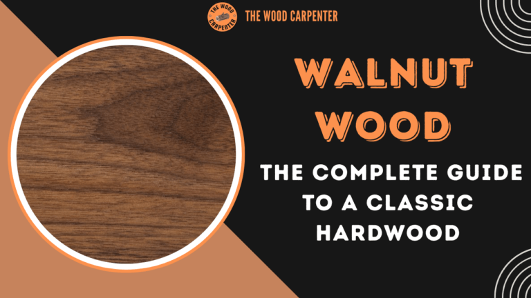 Walnut Wood: The Complete Guide to a Classic Hardwood 1 Walnut Wood