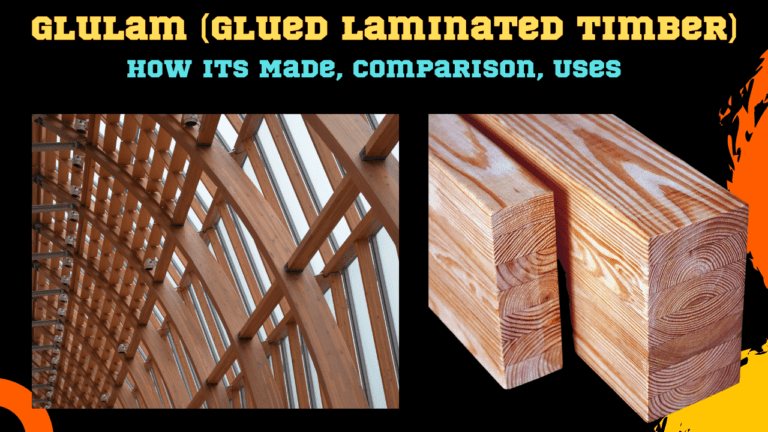 Glulam Revealed: How its Made, Comparison, Uses