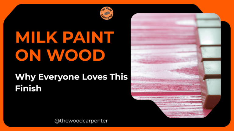 Milk Paint on Wood: Why Makers Can’t Stop Using It ! 5 Milk Paint on Wood