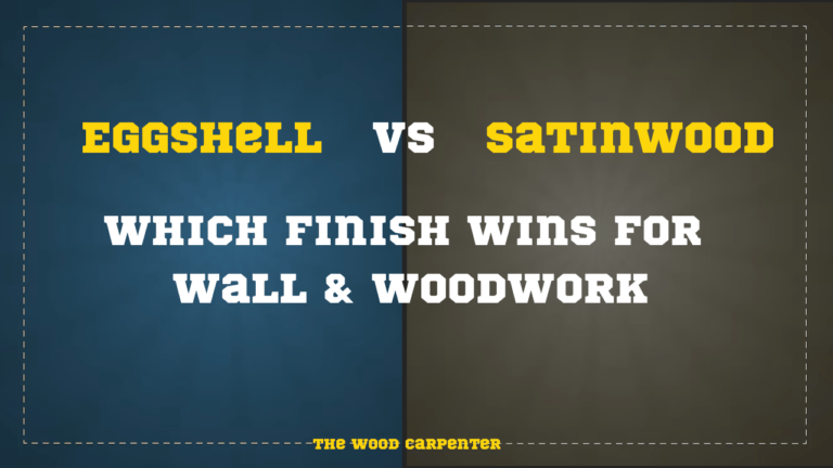 Eggshell vs Satinwood: Which Finish Wins for Wall & Woodwork 1 Eggshell vs Satinwood