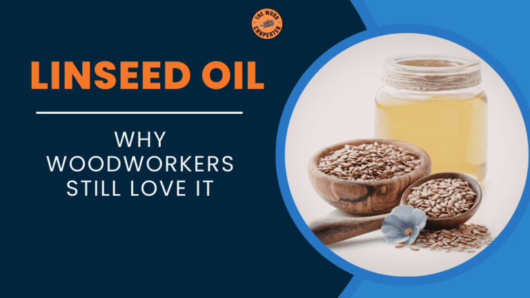 Why Linseed Oil Is the Secret Trick Woodworkers Swear By 1 Linseed Oil