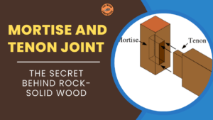 Why Mortise and Tenon Is the Strongest Wood Joint Ever 28 Mortise and Tenon Joint