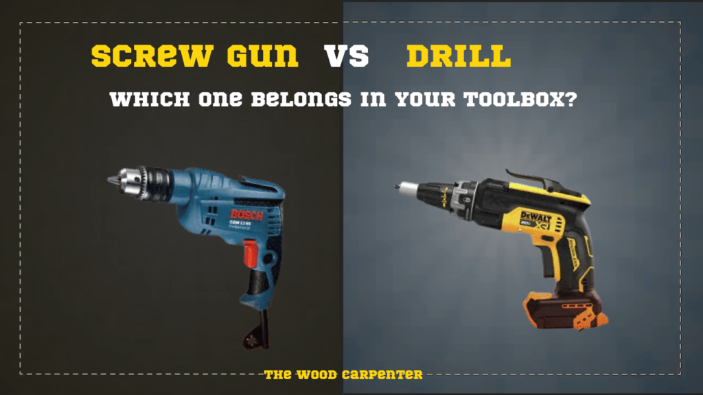 Screw Gun or Drill: Which One Belongs in Your Toolbox? 1 Screw Gun vs Drill