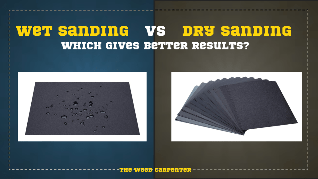 Wet or Dry Sanding: Which Gives Better Results? 2 Wet or Dry Sanding: Which Gives Better Results?