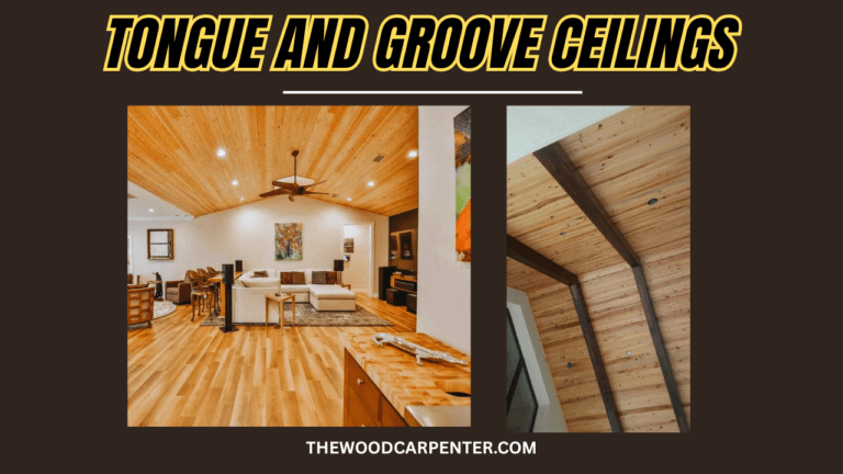 Tongue and Groove Ceilings: Pros, Cons, Are They Worth It? 5 Tongue and Groove Ceilings