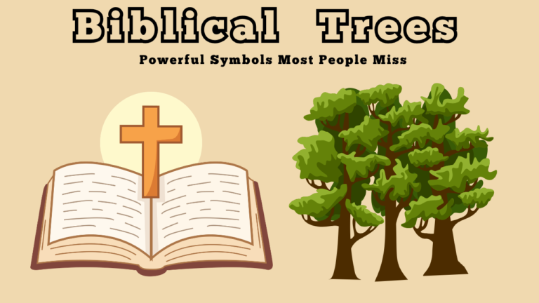 Biblical Trees: Powerful Symbols Most People Miss 4 Biblical Trees