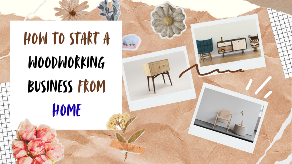 How to Start a Woodworking Business from Home 1 How to Start a Woodworking Business from Home